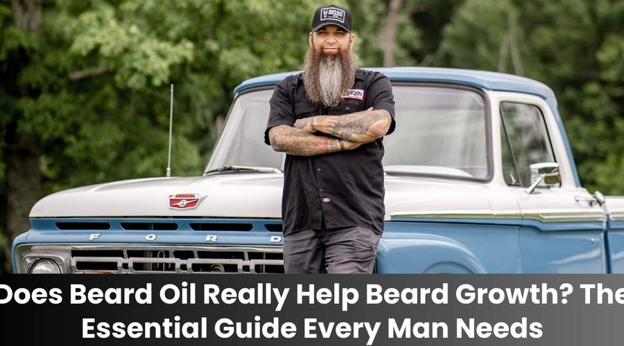 Does Beard Oil Really Help Beard Growth? The Essential Guide Every Man Needs
