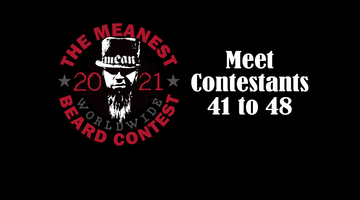Contestants 41 to 48 - The 2021 MEANest BEARD Worldwide Contest