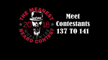 Contestants 137 to 141 - The 2018 MEANest BEARD Worldwide Contest