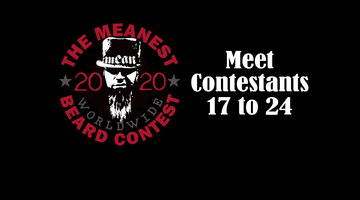 Contestants 17 to 24 - The MEANest BEARD Worldwide Contest