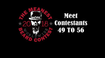 Contestants 49 to 56 - The 2018 MEANest BEARD Worldwide Contest