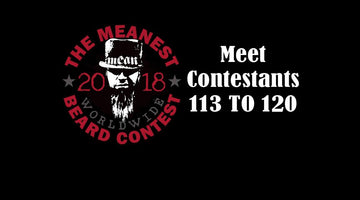 Contestants 113 to 120 - The 2018 MEANest BEARD Worldwide Contest