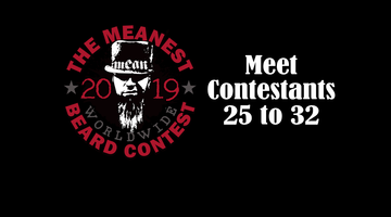 Contestants 25 to 32 - The 2019 MEANest BEARD Worldwide Contest