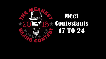 Contestants 17 to 24 - The 2018 MEANest BEARD Worldwide Contest